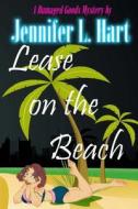 Lease on the Beach: A Damaged Goods Mystery di Jennifer L. Hart edito da Createspace