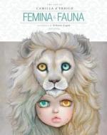 Femina and Fauna: The Art of Camilla d'Errico (Second Edition) di Camilla D'Errico edito da DARK HORSE COMICS