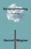 Geoengineering di Gernot Wagner edito da Polity Press