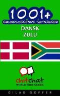 1001+ Grundlaeggende Saetninger Dansk - Zulu di Gilad Soffer edito da Createspace
