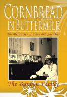 Cornbread in Buttermilk di The Buntyn Family edito da Xlibris