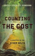 Counting the Cost di David Donovan, Shirley Donovan edito da Christian Focus Publications Ltd