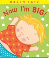 Now I'm Big! di Karen Katz edito da Simon & Schuster