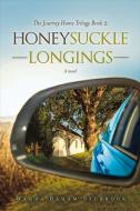 Honeysuckle Longings di Wanda Baham Sturrock edito da BOOKBABY