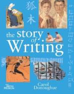 The Story of Writing di Carol Donoughue edito da Firefly Books