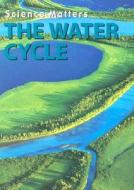 The Water Cycle di Frances Purslow edito da Weigl Publishers