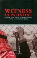 Witness in Palestine di Anna Baltzer edito da Routledge