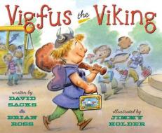 Vigfus The Viking di David Sacks, Brian Ross edito da Idea & Design Works