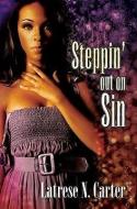 Steppin' Out on Sin di Latrese N. Carter edito da Kensington Publishing