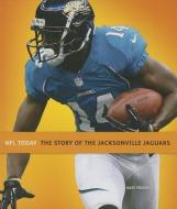 The Story of the Jacksonville Jaguars di Nate Frisch edito da CREATIVE CO