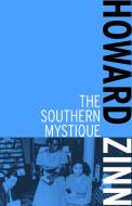 The Southern Mystique di Howard Zinn edito da Haymarket Books