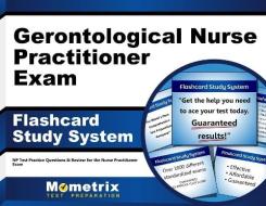 Gerontological Nurse Practitioner Exam Flashcard Study System: NP Test Practice Questions and Review for the Nurse Practitioner Exam di NP Exam Secrets Test Prep Team edito da Mometrix Media LLC
