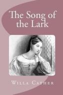 The Song of the Lark di Willa Cather edito da READACLASSIC COM