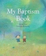 My Baptism Book di Sophie Piper edito da Paraclete Press (MA)