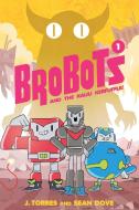 BroBots Volume 1 di J. Torres edito da Oni Press,US