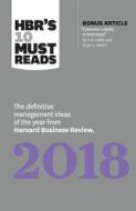 Hbr's 10 Must Reads 2018 di Harvard Business Review edito da Harvard Business Review Press