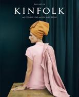 The Art of Kinfolk di John Burns edito da Workman Publishing