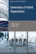 Governanace of Hybrid Organisations di Jeffrey J. Reuer, Elko Klijn edito da now publishers Inc