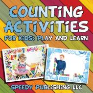 Counting Activities For Kids di Speedy Publishing Llc edito da Speedy Publishing Books