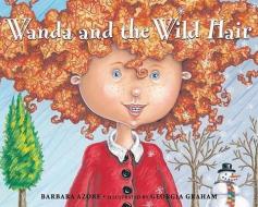 Wanda and the Wild Hair di Barbara Azore edito da TUNDRA BOOKS INC