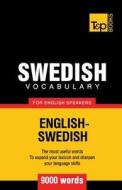 Swedish Vocabulary for English Speakers - 9000 Words di Andrey Taranov edito da T&p Books