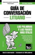 Guía de Conversación Español-Lituano y diccionario conciso de 1500 palabras di Andrey Taranov edito da T&P BOOKS PUB LTD