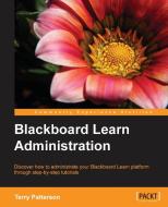 Blackboard Learn Administration di Terry L. Patterson edito da Packt Publishing