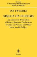 Simson on Porisms di Ian Tweddle edito da Springer London