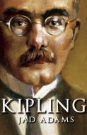 Kipling di Jad Adams edito da Haus Publishing