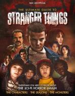 The Ultimate Guide To Stranger Things di Joel McIver edito da Danann Media Publishing Limited