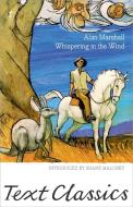 Whispering In The Wind di Alan Marshall, Shane Maloney edito da Text Publishing