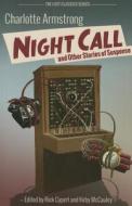 Night Call and Other Stories of Suspense di Charlotte Armstrong edito da Crippen & Landru Publishers