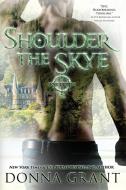Shoulder the Skye di Donna Grant edito da DL Grant, LLC