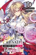 Our Last Crusade Or The Rise Of A New World, Vol. 10 LN di Kei Sazane edito da Little, Brown & Company