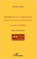 Symbole et langage dans les écrits johanniques di Clémence Hélou edito da Editions L'Harmattan
