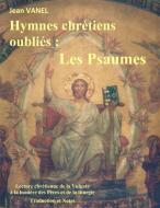 Hymnes chrétiens oubliés di Jean Vanel edito da Books on Demand