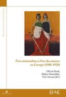 Être nationaliste à l'ère des masses en Europe (1900-1920) edito da Peter Lang