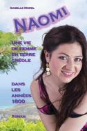 NAOMI, une vie de femme en terre creole di Isabelle Morel edito da LIGHTNING SOURCE INC