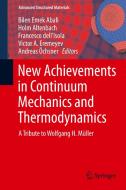 New Achievements in Continuum Mechanics and Thermodynamics edito da Springer-Verlag GmbH