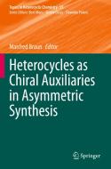 Heterocycles As Chiral Auxiliaries In Asymmetric Synthesis edito da Springer Nature Switzerland AG