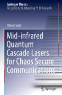 Mid-infrared Quantum Cascade Lasers for Chaos Secure Communications di Olivier Spitz edito da Springer International Publishing