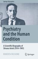 Psychiatry and the Human Condition di Roberta Passione edito da Springer International Publishing