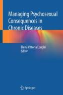 Managing Psychosexual Consequences in Chronic Diseases edito da Springer International Publishing