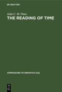 The Reading of Time di Julio C. M. Pinto edito da De Gruyter Mouton