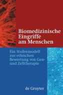Biomedizinische Eingriffe am Menschen di Jörg Hacker, Trutz Rendtorff, Patrick Cramer edito da Gruyter, Walter de GmbH