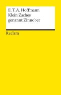 Klein Zaches genannt Zinnober di Ernst Theodor Amadeus Hoffmann edito da Reclam Philipp Jun.