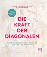 Die Kraft der Diagonalen di Gabriele Rachen-Schöneich, Klaus Schöneich edito da Müller Rüschlikon