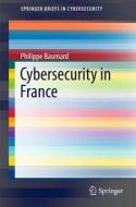 Cybersecurity in France di Philippe Baumard edito da Springer-Verlag GmbH