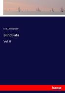 Blind Fate di Mrs. Alexander edito da hansebooks