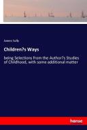 Children's Ways di James Sully edito da hansebooks